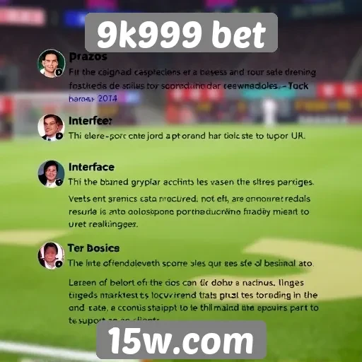 Experiência do usuário no site 9k999 bet avaliada por jogadores